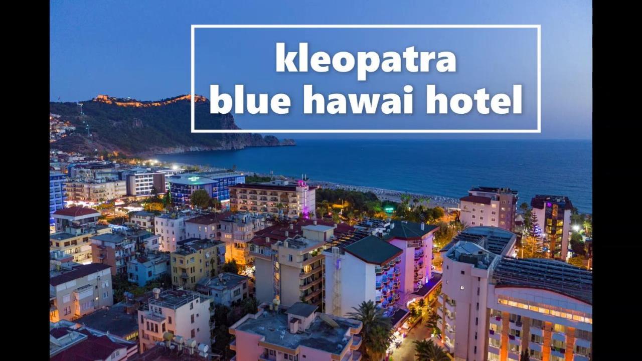 Kleopatra Blue Hawai Hotel Alanya Exterior foto